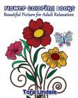 Flower Coloring Book: Beautiful Picture for Adult Relaxation Cover Image