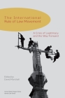 The International Rule of Law Movement: A Crisis of Legitimacy and the Way Forward (Human Rights Program) Cover Image