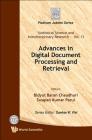 Advances in Digital Document Processing and Retrieval (Statistical Science and Interdisciplinary Research #13) By Bidyut Baran Chaudhuri (Editor), Swapan Kumar Parui (Editor) Cover Image
