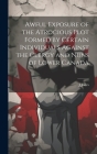 Awful Exposure of the Atrocious Plot Formed by Certain Individuals Against the Clergy and Nuns of Lower Canada By J. Jones Cover Image