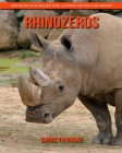 Rhinozeros: Erstaunliche Bilder und lustige Fakten für Kinder By Carolyn Drake Cover Image