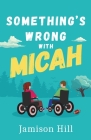 Something's Wrong with Micah Cover Image