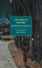 The Skin of Dreams By Raymond Queneau, Chris Clarke (Translated by), Paul Fournel (Afterword by) Cover Image