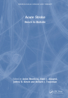 Acute Stroke: Bench to Bedside (Neurological Disease and Therapy #88) Cover Image