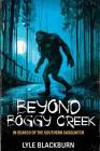 Beyond Boggy Creek: In Search of the Southern Sasquatch By Lyle Blackburn Cover Image