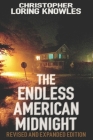 The Endless American Midnight: Dispatches from the Secret Sun By Christopher Loring Knowles Cover Image