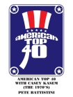 American Top 40 with Casey Kasem (The 1970'S) By Pete Battistini Cover Image