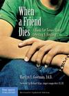 When a Friend Dies: A Book for Teens About Grieving & Healing By Marilyn E. Gootman, Ed.D. Cover Image