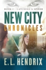 New City Chronicles - Book 1 - Catching a Spider Cover Image