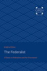 The Federalist: A Classic on Federalism and Free Government By Gottfried Dietze Cover Image