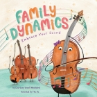 Family Dynamics: Embrace Your Sound By Courtney Vowell Woodward, Thu Vu (Illustrator) Cover Image