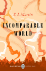 Incomparable World (Black Britain Writing Back) By S Martin, Bernardine Evaristo (Introduction by) Cover Image