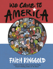 We Came to America By Faith Ringgold Cover Image