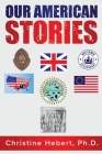 Our American Stories By Christine L. Hebert Cover Image
