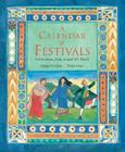 A Calendar of Festivals: Celebrations from Around the World Cover Image