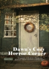 Dawn's Cozy Horror Corner: a queer Chinese diaspora horror short stories anthology Cover Image