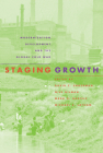 Staging Growth: Modernization, Development, and the Global Cold War (Culture and Politics in the Cold War and Beyond) Cover Image
