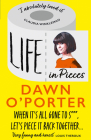 Life in Pieces By Dawn O'Porter Cover Image