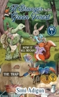 A Stranger In The Green Forest- Vol. 1 & 2: How it all began. The Trap By Simi Adigun Cover Image