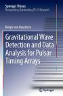 Gravitational Wave Detection and Data Analysis for Pulsar Timing Arrays (Springer Theses) By Rutger Van Haasteren Cover Image