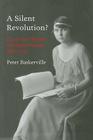 A Silent Revolution?: Gender and Wealth in English Canada, 1860-1930 By Peter Baskerville Cover Image
