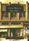 Long Beach Art Deco (Images of America) Cover Image