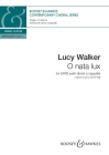 Walker: O Nata Lux for Satb A Cappella Piano Accopmaniment for Rehearsal By Lucy Walker (Composer) Cover Image