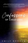 Confessions of Child Loss By Emily Graham Cover Image
