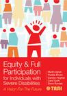 Equity and Full Participation for Individuals with Severe Disabilities: A Vision for the Future By Martin Agran (Editor), Fredda Brown (Editor), Carolyn Hughes (Editor) Cover Image