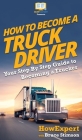 How To Become a Truck Driver: Your Step-By-Step Guide to Becoming a Trucker Cover Image