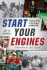 Start Your Engines: Famous Firsts in the History of NASCAR Cover Image