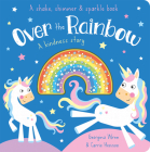 Over the Rainbow: A Kindness Story (Shake, Shimmer & Sparkle Books) By Georgina Wren, Carrie Hennon (Illustrator) Cover Image