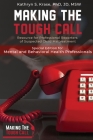 Making the Tough Call: Special Edition for Mental & Behavioral Health Professionals By Kathryn S. Krase Cover Image