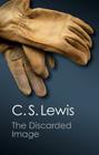 The Discarded Image (Canto Classics) By C. S. Lewis Cover Image