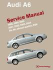 Audi A6 (C5) Service Manual: 1998, 1999, 2000, 2001, 2002, 2003, 2004: A6, Allroad Quattro, S6, Rs6 By Bentley Publishers Cover Image