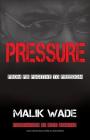 Pressure: From FBI Fugitive to Freedom By Wade Malik Cover Image