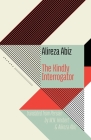 The Kindly Interrogator By Alireza Abiz, W. N. Herbert (Translator) Cover Image