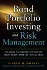 Bond Portfolio Investing and Risk Management: Positioning Fixed Income Portfolios for Robust Returns After the Financial Crisis Cover Image