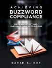Achieving Buzzword Compliance: Data Architecture Language and Vocabulary Cover Image