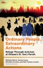 Ordinary People, Extraordinary Actions: Refuge Through Activism at Ottawa's St. Joe's Parish (Politics and Public Policy) Cover Image