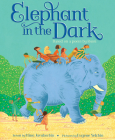 Elephant in the Dark By Mina Javaherbin, Eugene Yelchin (Illustrator) Cover Image