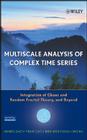 Multiscale Analysis of Complex Time Series: Integration of Chaos and Random Fractal Theory, and Beyond By Jianbo Gao, Yinhe Cao, Wen-Wen Tung Cover Image