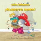 ¡alberto Suma! (Albert Adds Up!): Adición/Substracción (Adding/Taking Away) By Eleanor May, Deborah Melmon (Illustrator) Cover Image