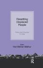 Resettling Displaced People: Policy and Practice in India By Hari Mohan Mathur (Editor) Cover Image