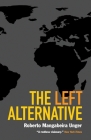 The Left Alternative By Roberto Mangabeira Unger Cover Image