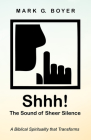 Shhh! The Sound of Sheer Silence Cover Image