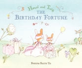 Hazel and Twig: The Birthday Fortune By Brenna Burns Yu, Brenna Burns Yu (Illustrator) Cover Image