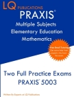 PRAXIS Multiple Subjects Elementary Education Mathematics: Free Online Tutoring - New 2020 Edition - Updated exam questions. Cover Image