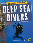 Daring and Dangerous Deep Sea Divers Cover Image