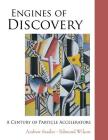 Engines of Discovery: A Century of Particle Accelerators By Andrew Sessler, Edmund Wilson Cover Image